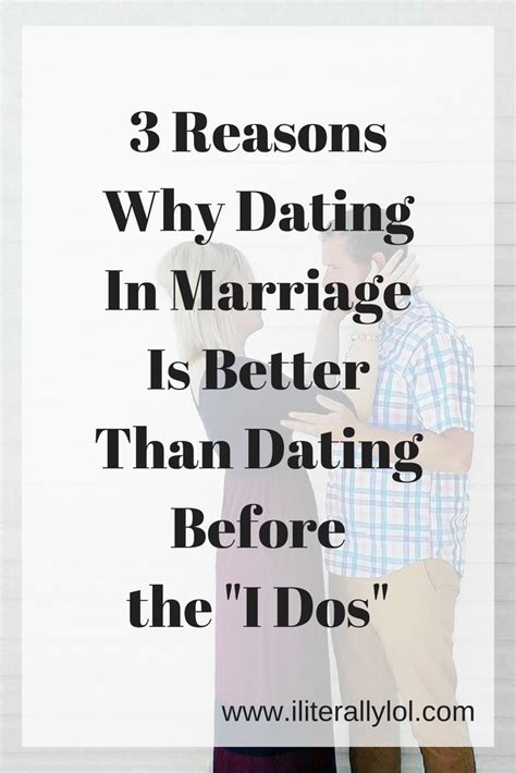 marriage is better than dating